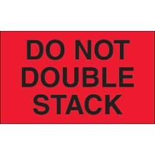 3 x 5" - "Do Not Double Stack" (Fluorescent Red) Labels