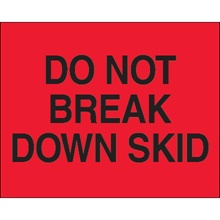 8 x 10" - "Do Not Break Down Skid" (Fluorescent Red) Labels