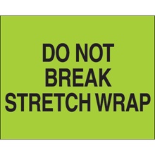 8 x 10" - "Do Not Break Stretch Wrap" (Fluorescent Green) Labels