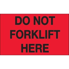 3 x 5" - "Do Not Forklift Here" (Fluorescent Red) Labels