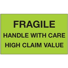 3 x 5" - "Fragile Handle With Care - High Claim Value" (Fluorescent Green) Labels