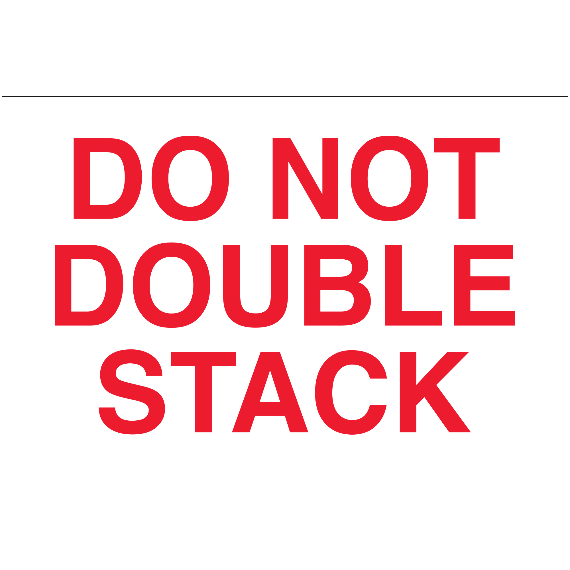 2 x 3" - Do Not Double Stack Labels
